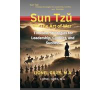 Sun Tzŭ on The Art of War: Timeless Strategies for Leadership, Conflict, and Success