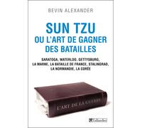 Sun Tzu ou l'art de gagner des batailles - Bevin Alexander - Tallandier - broché - Essai
