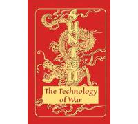 Sun Tzu The Technology of War: A Precise Translation to Give You a Clarified Battle Plan to Dominate 21st-Century Life