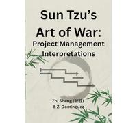 Sun Tzu's Art of War: Project Management Interpretations