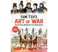 Sun Tzu's Art of War: The Manga Edition The Full Story Behind Sun Tzu's Masterpiece! - Sun Tzu - Tuttle Publishing - ebook (ePub) - Livre