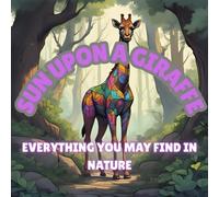 SUN UPON A GIRAFFE COLORING BOOK: Relaxed and Unwind with the Beauty and Evrything Beyond of the Busy Life