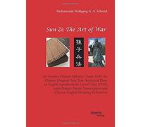 Sun Zi: The Art Of War. An Ancient Chinese Military Classic With The Chinese Original Text, Text-Analytical Data, An English Translation By Lionel Giles (1910), Latin Hanyu Pinyin Transcription And Ch