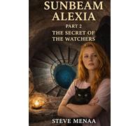 Sunbeam Alexia Part 2: The Secret of the Watchers