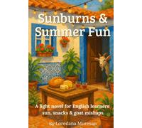 Sunburns and Summer fun: A light novel for English learners - sun, snacks & goat mishaps
