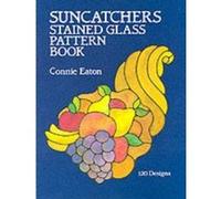 Suncatchers Stained Glass Pattern Book Connie Eaton (Auteur)