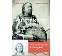 Sundancer - Sagesse et visions d'un natif américain Ernie Lapointe (Auteur), Claire Barré (Auteur)