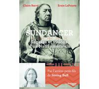 Sundancer - Sagesse et visions d'un natif américain - Ernie Lapointe - Tredaniel La Maisnie - broché - Essai