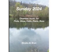 Sunday 2024: Chamber Music For Flute, Oboe, Piano, Cello, Bass