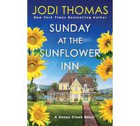Sunday at the Sunflower Inn: A Heartwarming Texas Love Story