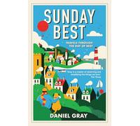 Sunday Best: Travels Through the Day of Rest
