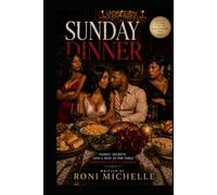 Sunday Dinner: A family dinner you’ll never forget