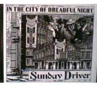 Sunday Driver - The City Of Dreadful Night [UK Import]