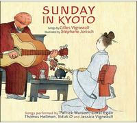 Sunday in Kyoto Livre avec 1 CD Audio - Gilles Vigneault - La Montagne Secrete - Livre CD - Album jeunesse dès 3 ans CD