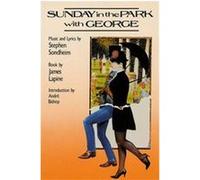 Sunday in the Park With George, Applause Musical Library James Lapine, Stephen Sondheim (Auteur)