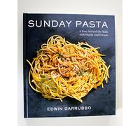 Sunday Pasta - A Year Around the Table with Family and Friends by Edwin Garrubbo (2014-12-01)