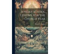 Sunday School Lessons, For The Church Year