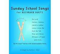 Sunday School Songs for Recorder Duets: EZ-PZ Duets