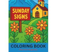 Sunday Signs Coloring Book: 40 Whimsical Churches, Clever Messages and Peaceful Sunday Scenes to Color