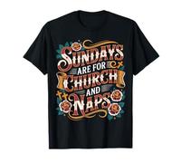 Sundays are for Church and Naps Routine du croyant |- T-Shirt