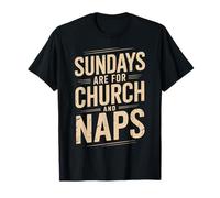 Sundays are for Church and Naps Routine du croyant - T-Shirt