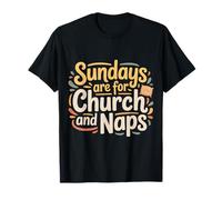 Sundays are for Church and Naps Routine du croyant |- T-Shirt