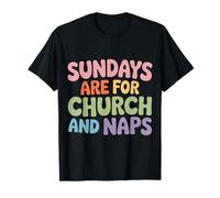 Sundays are for Church and Naps Routine du croyant - T-Shirt