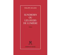 Sundborn, ou Les jours de lumière