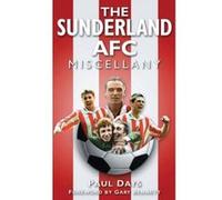 Sunderland AFC Miscellany Days, Paul (Auteur)