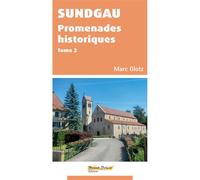 SUNDGAU Promenades historiques Tome 2 - Marc Glotz - Saint-Brice - broché - Guide