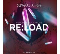 Sundial Aeon - Re:Load, Metabasis & Apotheosis [Import]