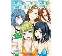 Sundome Milky Way Vol. 6 by Kazuki Funatsu Kazuki Funatsu (Auteur)
