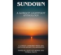 Sundown: An Anthology Incited By Gordon Lightfoot