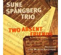 Spangberg, Sune -Trio- - Two Absent Friends [Import]