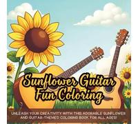Sunflower Guitar Fun Coloring: A cute coloring book for kids, kawaii coloring book, bold and easy designs, coloring book for adults and kids