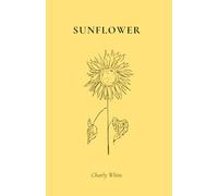 Sunflower: Poems of light, inspiration, and joy from Singburi, Thailand