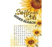 Sunflower State Word Search Puzzle Book: Word Searches with Easy to Read Print about Kansas, Midwest, Great Plains and More | 6x9 inches, 110 pages | ... Gift for Vacations, Holidays and Leisure Time