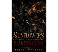 Sunflowers and Bloodstains: A Possessive Hitman Dark Mafia Romance