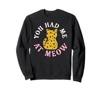 Sunflowers Cat Lovers You Had me at Meow Sweatshirt
