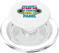 Sunflowers Padel Coach You Don't Scare Me I Coach Girls PopSockets PopGrip pour MagSafe