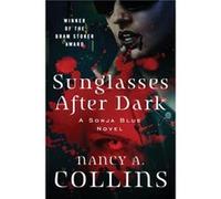 Sunglasses After Dark by Nancy A. Collins Nancy A. Collins (Auteur)