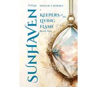 Sunhaven Trilogy: Keepers of the Living Flame (Book Two): An Epic Fantasy Quest
