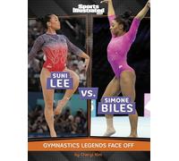 Suni Lee vs. Simone Biles (Spark: Sports Illustrated Kids: Legend vs. Legend)