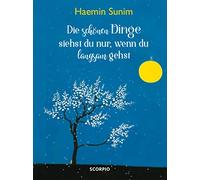 Sunim, H: Schonen Dinge Siehst Du Nur, Wenn Du Langsam Book NEUF