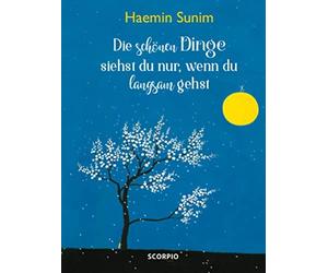 Sunim, H: Schonen Dinge Siehst Du Nur, Wenn Du Langsam Book NEUF