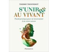 S'unir au vivant Thierry Thouvenot (Auteur)