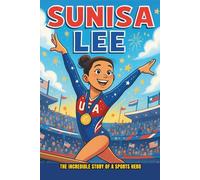 Sunisa Lee Biography: The Incredible Story of a Sports Hero.