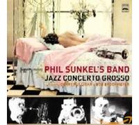 Sunkel Phil - Jazz Concerto Grosso [Import]