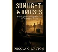 Sunlight & Bruises: A Child's Journey Through Fear, Love and the Shadows of Cairo