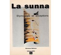 Sunna etymologie et acceptations (La)